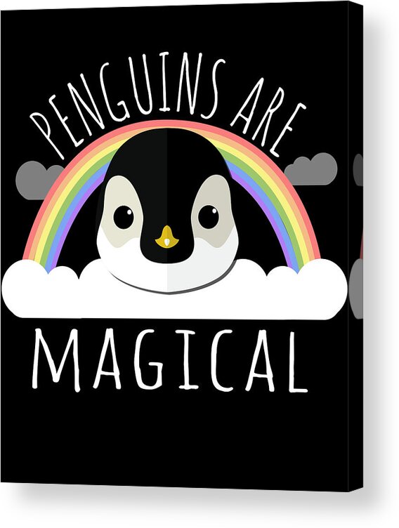 Funny Acrylic Print featuring the digital art Penguins Are Magical by Flippin Sweet Gear