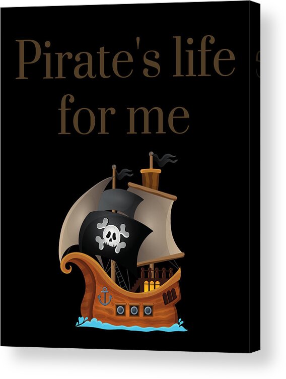 I'm 1 Today T-shirt Pirate Acrylic Print featuring the digital art Pirate's Life For Me Birthday Pirate Ship by Alberto Rodriguez