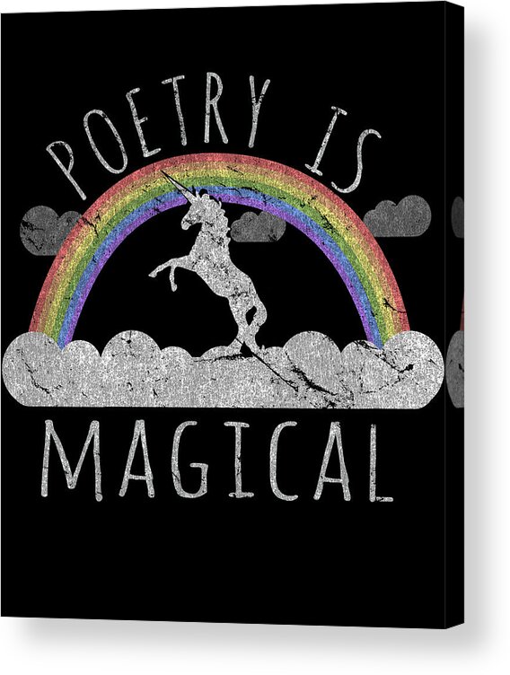 Funny Acrylic Print featuring the digital art Poetry Is Magical by Flippin Sweet Gear