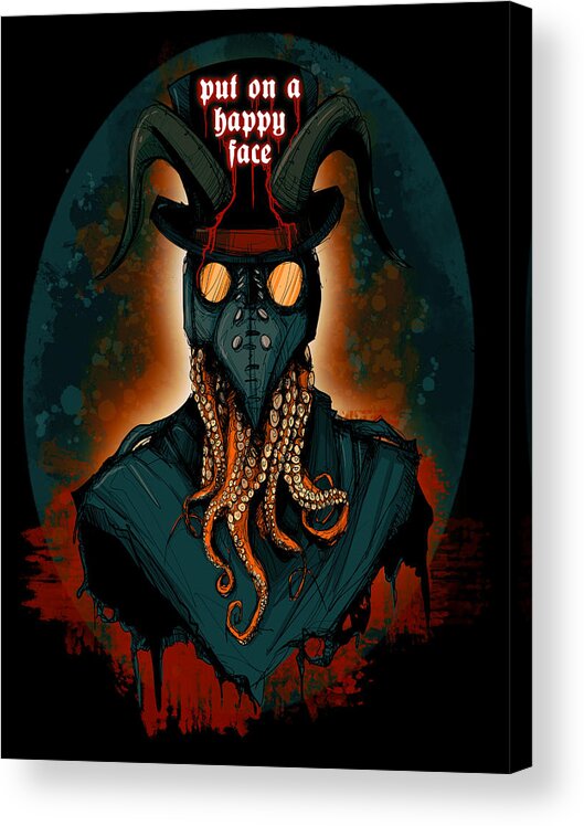 Plague Acrylic Print featuring the drawing Put On A Happy Face by Ludwig Van Bacon