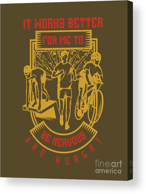 Runner Acrylic Print featuring the digital art Runner Gift It Works Better For Me To Be Nervous And Hungry by Jeff Creation