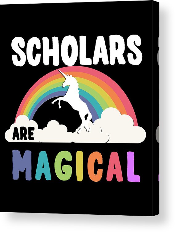 Funny Acrylic Print featuring the digital art Scholars Are Magical by Flippin Sweet Gear