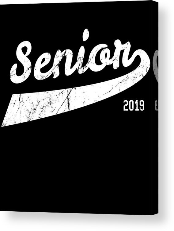 Funny Acrylic Print featuring the digital art Senior Class of 2019 by Flippin Sweet Gear
