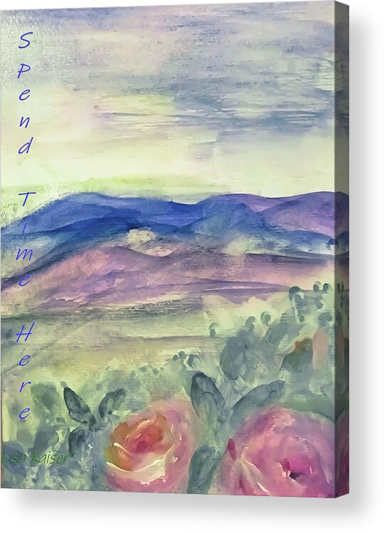 Watercolor Acrylic Print featuring the painting Spend Time Here by Lisa Kaiser