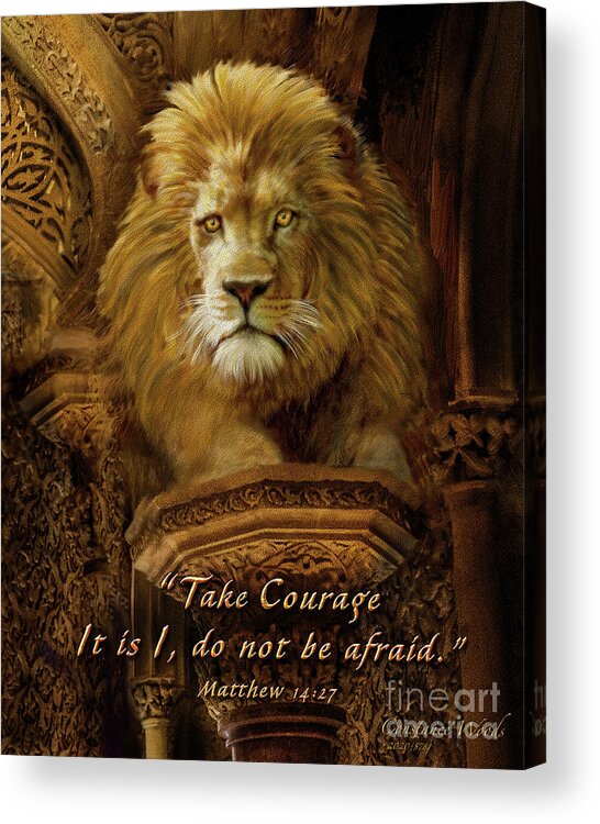 Lion Acrylic Print featuring the digital art Take Courage by Constance Woods