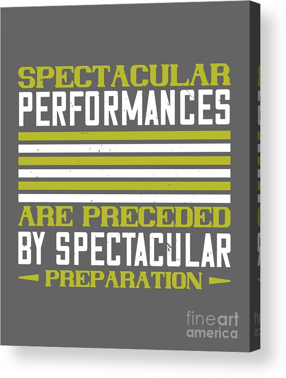 Tennis Acrylic Print featuring the digital art Tennis Player Gift Spectacular Performances Are Preceded By Spectacular Preparation by Jeff Creation
