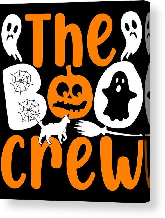 Halloween Acrylic Print featuring the digital art The Boo Crew Halloween by Flippin Sweet Gear