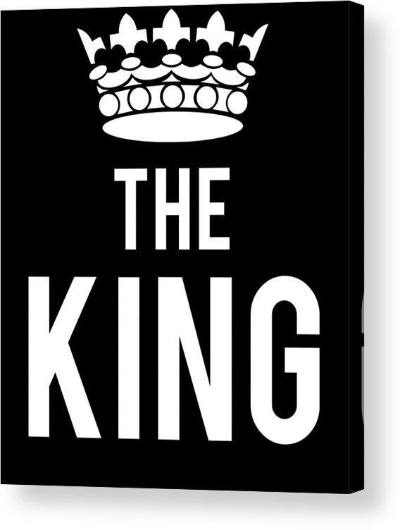 Funny Acrylic Print featuring the digital art The King by Flippin Sweet Gear