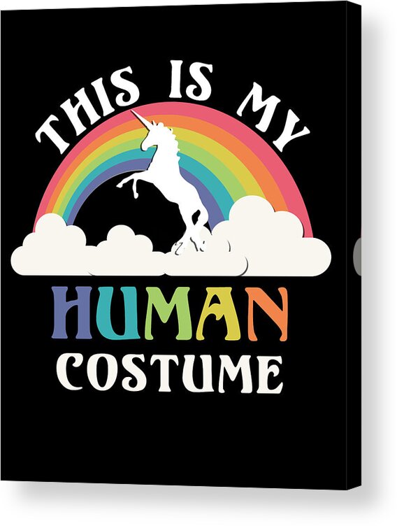 Halloween Acrylic Print featuring the digital art This is My Human Costume by Flippin Sweet Gear