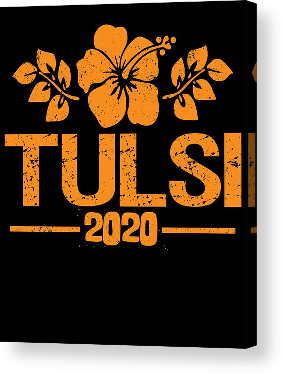 Election Acrylic Print featuring the digital art Tulsi Gabbard 2020 Aloha by Flippin Sweet Gear