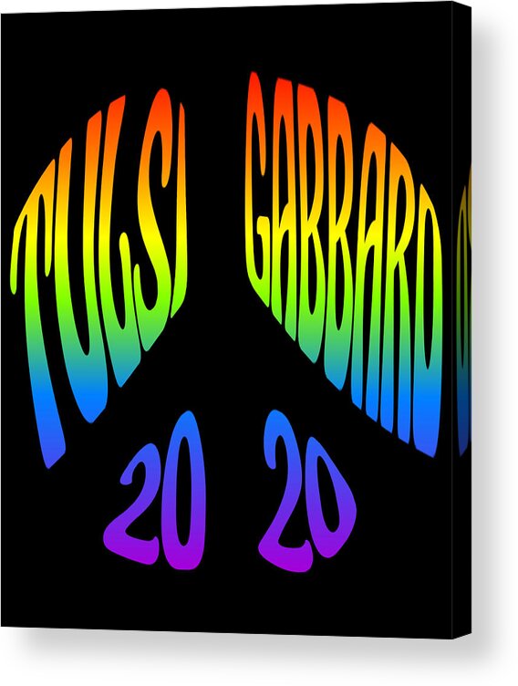 Election Acrylic Print featuring the digital art Tulsi Gabbard Peace in 2020 Rainbow by Flippin Sweet Gear