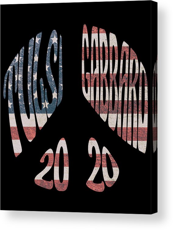 Election Acrylic Print featuring the digital art Tulsi Gabbard Peace in 2020 US Flag by Flippin Sweet Gear