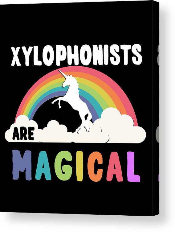 Funny Acrylic Print featuring the digital art Xylophonists Are Magical by Flippin Sweet Gear