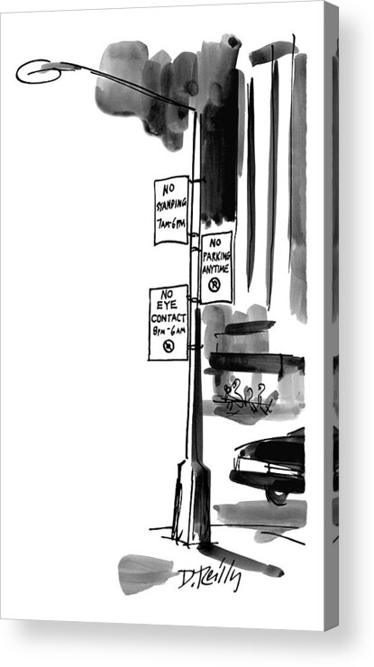 Road Signs Acrylic Print featuring the drawing Street Lamp In City Has Three Signs On It: No by Donald Reilly