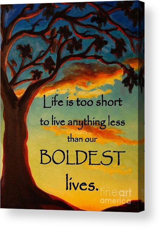 Inspirational Acrylic Print featuring the painting Live Your Boldest Life #2 by Janet McDonald