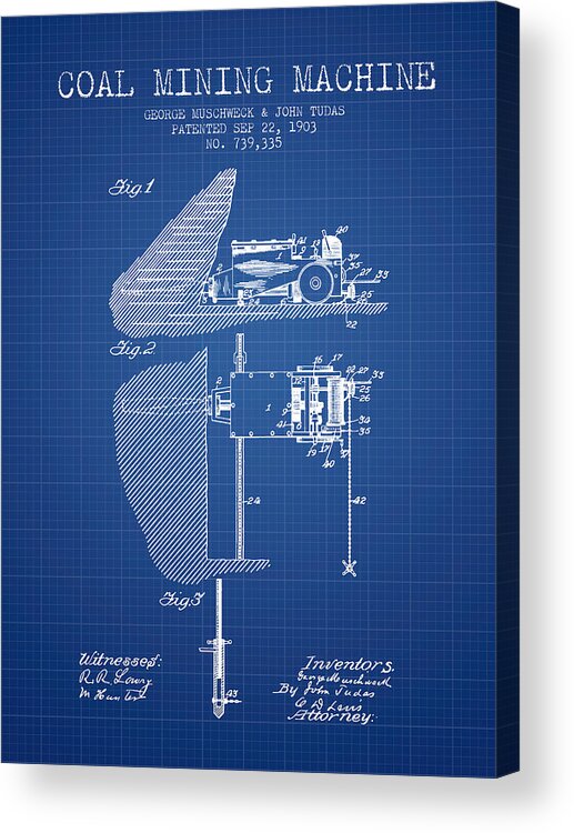 Mining Acrylic Print featuring the digital art Coal Mining Machine Patent From 1903- Blueprint by Aged Pixel