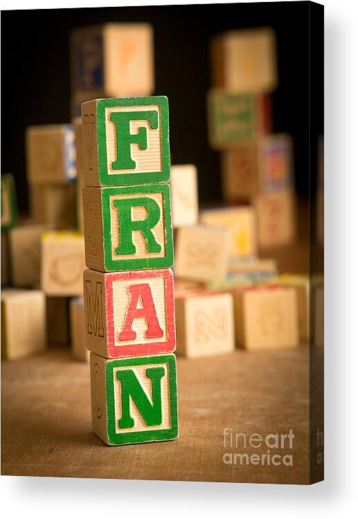 Abs Acrylic Print featuring the photograph FRAN - Alphabet Blocks by Edward Fielding