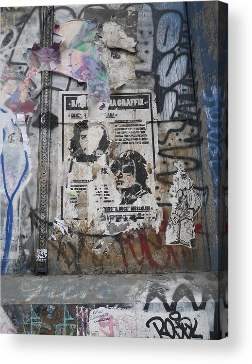 Ernesto Che Guevara Acrylic Print featuring the photograph Graffiti in New York City Che Guevara Mussolini by Anna Ruzsan