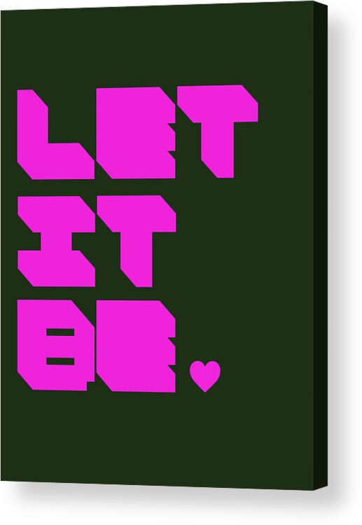 Funny Acrylic Print featuring the digital art Let It Be 2 by Naxart Studio
