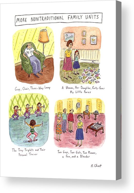 
Family Acrylic Print featuring the drawing More Nontraditional Family Units by Roz Chast