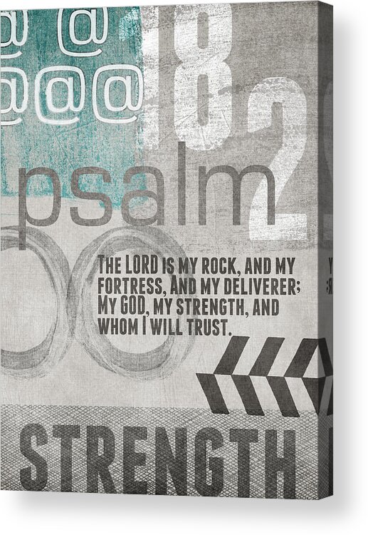 Psalm 182 Acrylic Print featuring the mixed media Strength and Trust- Contemporary Christian Art by Linda Woods