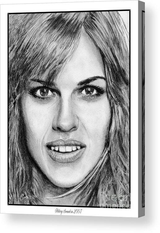 Hilary Swank Acrylic Print featuring the drawing Hilary Swank in 2007 by J McCombie