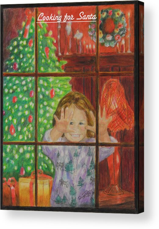 Christmas Card Acrylic Print featuring the drawing Looking for Santa by Quwatha Valentine