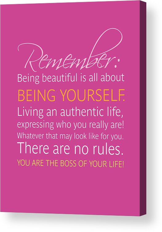 Beautiful Acrylic Print featuring the photograph Be Yourself by Luzia Light