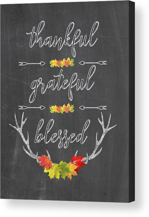 Thankful Acrylic Print featuring the digital art Chalkboard Handwriting Thankful Grateful Blessed Fall Thanksgiving by Georgeta Blanaru