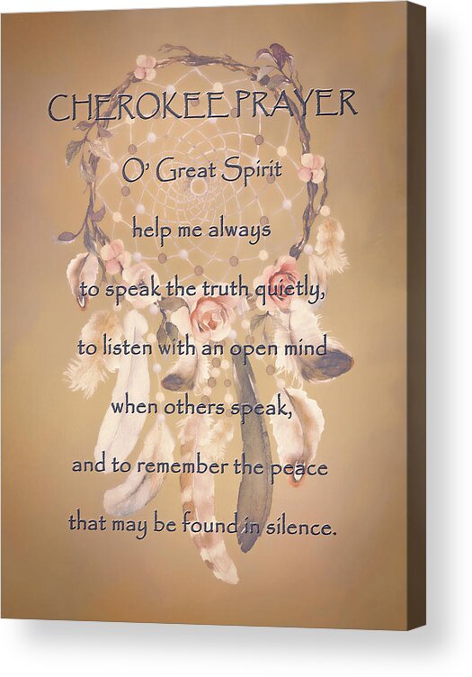 Cherokee Prayer Acrylic Print featuring the digital art Cherokee Prayer by HH Photography of Florida