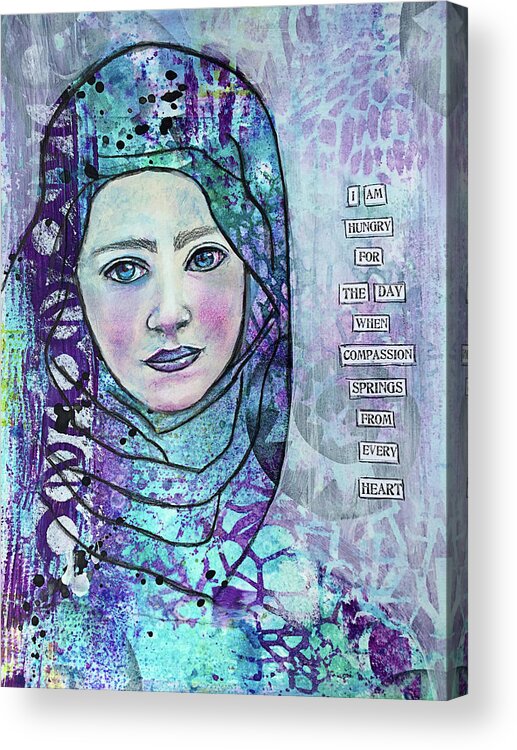 Inspire Acrylic Print featuring the mixed media I am hungry for compassion by Lynn Colwell