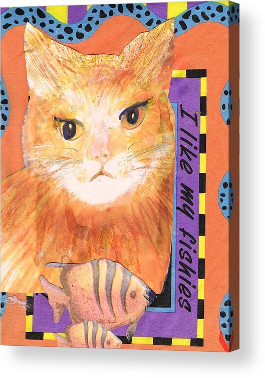 Cat Acrylic Print featuring the mixed media I Like My Fishes Orange Cat by Anne-Elizabeth Whiteway