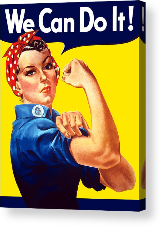 Rosie The Riveter Acrylic Print featuring the painting Rosie The Rivetor by War Is Hell Store