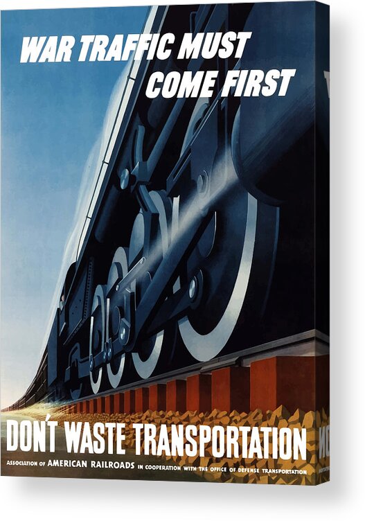 Trains Acrylic Print featuring the painting War Traffic Must Come First by War Is Hell Store