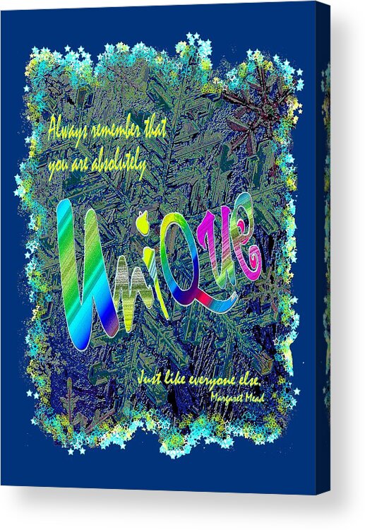 Quote Acrylic Print featuring the mixed media You Are Absolutely Unique by Michele Avanti