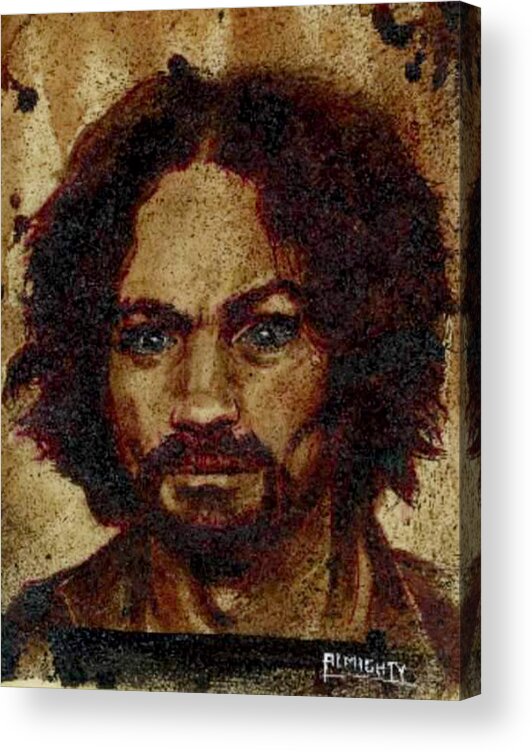 Ryan Almighty Acrylic Print featuring the painting CHARLES MANSON port dry blood by Ryan Almighty