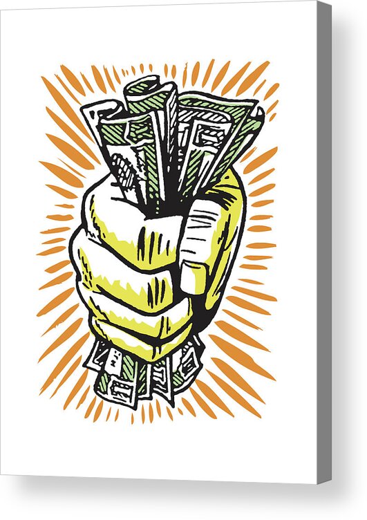 Asset Acrylic Print featuring the drawing Hand Grasping Many Bills #1 by CSA Images