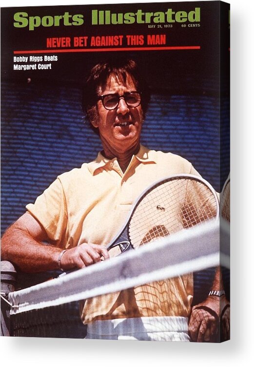 Magazine Cover Acrylic Print featuring the photograph Bobby Riggs, 1973 Battle Of The Sexes Sports Illustrated Cover by Sports Illustrated