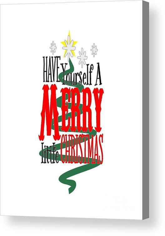 Christmas Acrylic Print featuring the digital art Merry Little Christmas by Judy Hall-Folde