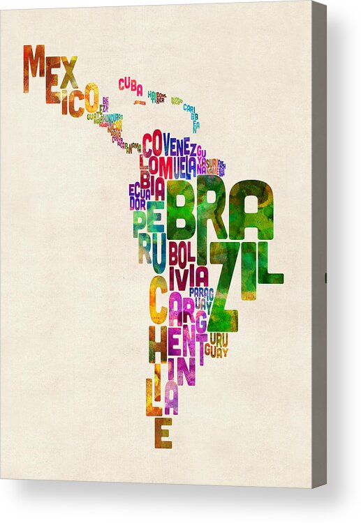 South America Map Acrylic Print featuring the digital art Typography Map of Latin America, Mexico, Central and South America by Michael Tompsett
