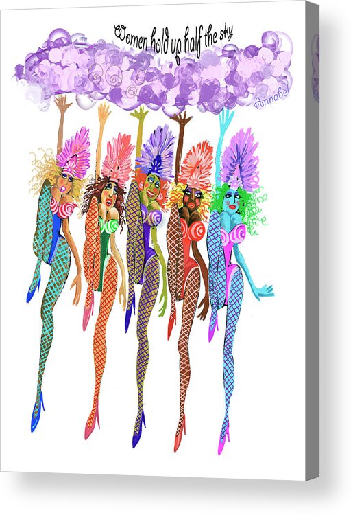 Women Acrylic Print featuring the digital art Women Hold Up Half The Sky by Annabel Lee