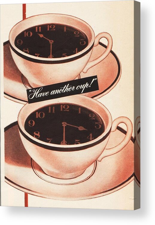 Coffee Acrylic Print featuring the mixed media Coffee Have Another Cup by Sally Edelstein