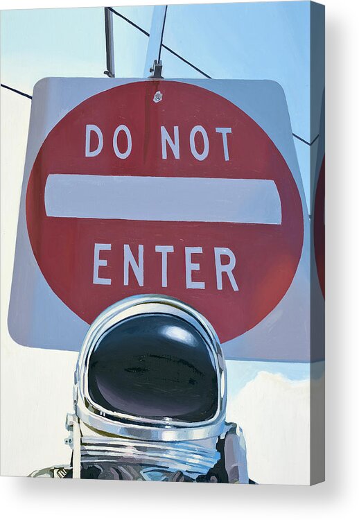 Astronaut Acrylic Print featuring the painting Do Not Enter by Scott Listfield