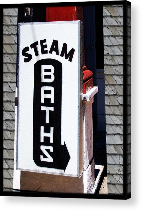 Signage Acrylic Print featuring the digital art Steam Bath Sign by Kae Cheatham