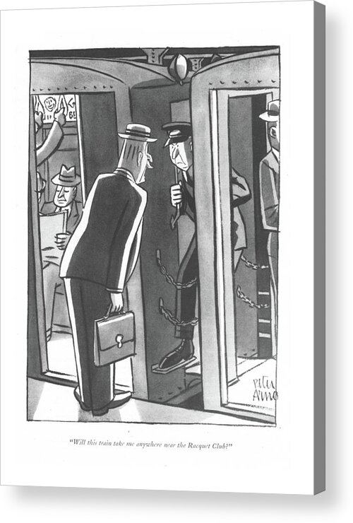 112770 Par Peter Arno Acrylic Print featuring the drawing Anywhere Near The Racquet Club by Peter Arno