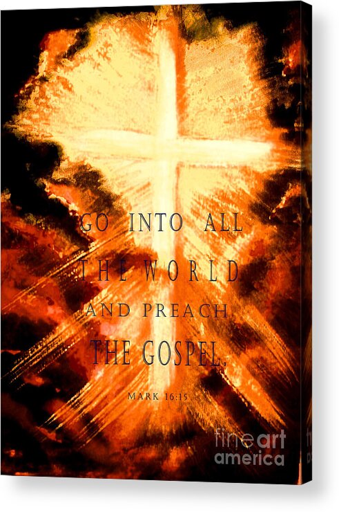 The Cross Acrylic Print featuring the painting Go Into All the World by Hazel Holland