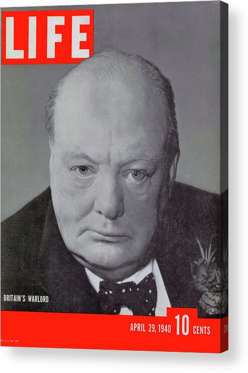 Winston Churchill Acrylic Print featuring the photograph LIFE Cover: April 29, 1940 by Margaret Bourke-White