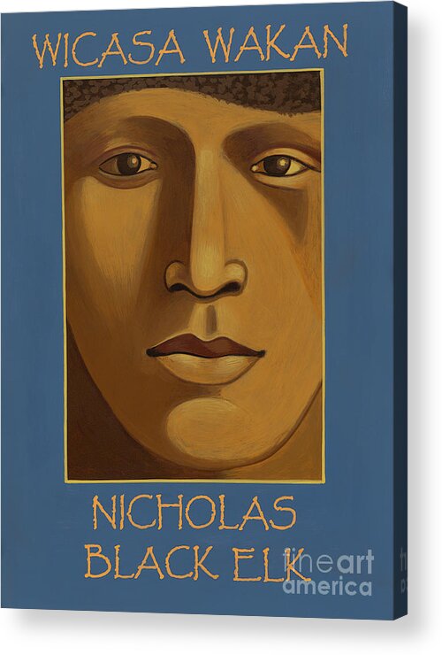 Nicholas Black Elk Wicasa Wakan Acrylic Print featuring the painting Nicholas Black Elk-Wicasa Wakan by William Hart McNichols