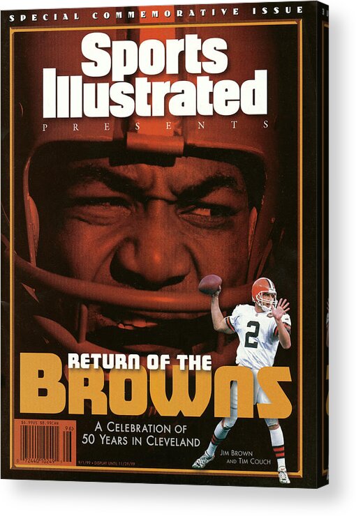Jim Brown Acrylic Print featuring the photograph Return Of The Browns A Celebration Of 50 Years In Cleveland Sports Illustrated Cover by Sports Illustrated