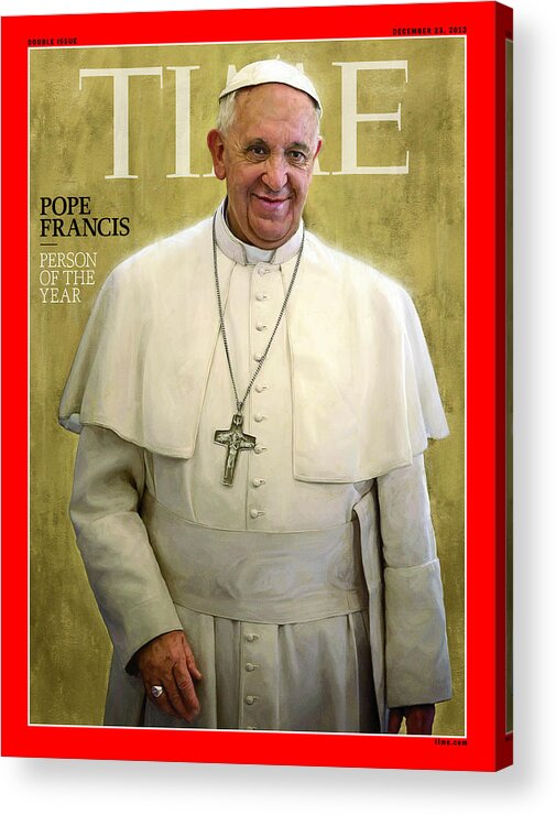 2013 Acrylic Print featuring the photograph 2013 Person of the Year, Pope Francis by Portrait by Jason Seiler for TIME